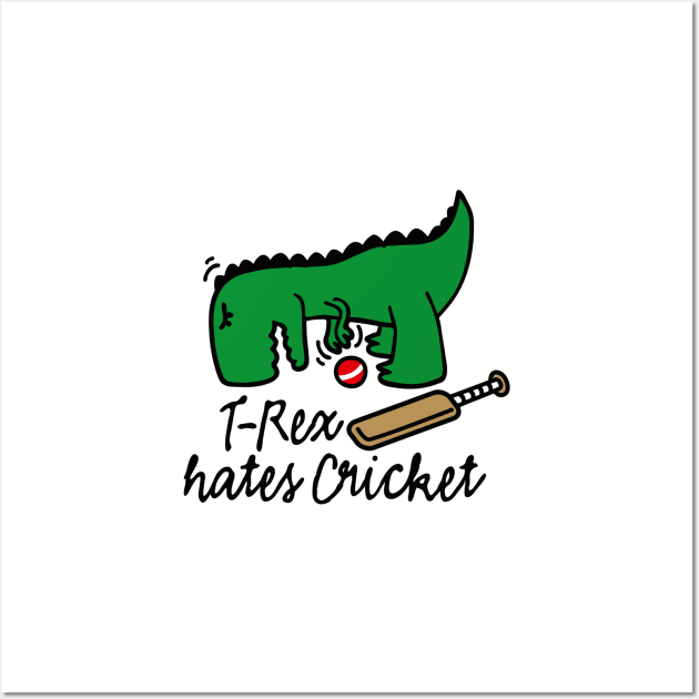 T-Rex hates cricket dinosaur cricket player Wall Art by LaundryFactory